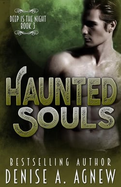 Haunted Souls (Deep Is The Night Trilogy Book 3) - Deep Is The Night