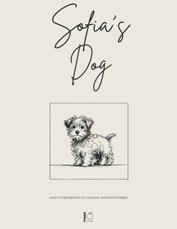 Sofia's Dog And Other Bilingual Italian-English Stories