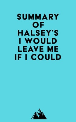 Summary of Halsey's I Would Leave Me If I Could