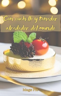 Con cuchillo y tenedor alrededor del mundo