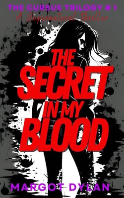 The Secret In My Blood - The Cursus Trilogy, #1