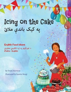 Icing On The Cake (Pashto-English) - Language Lizard Bilingual Idioms