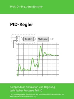 PID-Regler - Kompendium Simulation und Regelung technischer Prozesse, Teil 10