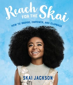 Reach for the Skai - How to Inspire, Empower, and Clapback
