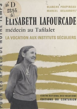 Élisabeth Lafourcade, médecin au Tafilalet - La vocation aux instituts séculiers