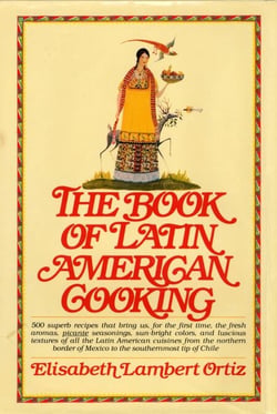 The Book of Latin American Cooking - 500 Superb Recipes