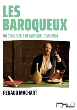 Les baroqueux - Un demi-siècle de musique (1947-2001)