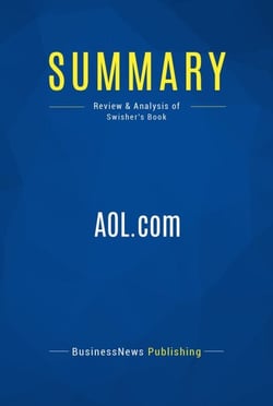 Summary: AOL.com - Review and Analysis of Swisher's Book