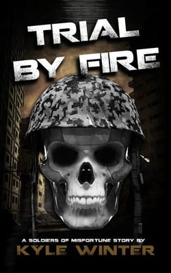 Soldiers of Misfortune: Trial By Fire - Soldiers of Misfortune, #2