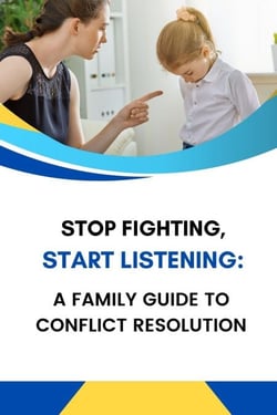 Stop Fighting, Start Listening: A Family Guide to Conflict Resolution
