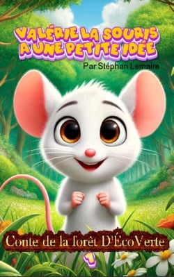 Valérie la souris a une petite idée - Conte de la forêt d'ÉcoVerte, #1