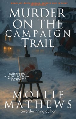 Murder on the Campaign Trail - Montana Cozy Art Mysteries, #7