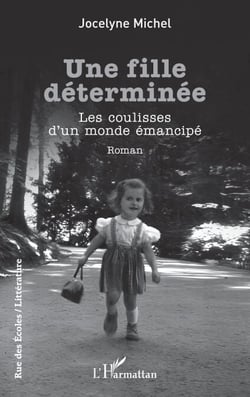 Une fille déterminée - Les coulisses d’un monde émancipé
