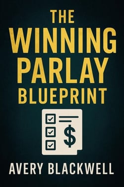 The Winning Parlay Blueprint - Winning Systems Series, #1