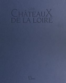 Les châteaux de la Loire