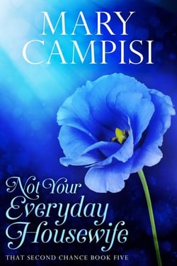 Not Your Everyday Housewife - That Second Chance, #5