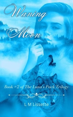 Waning Moon - The Luna's Pack Trilogy, #2