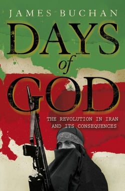 Days of God - The Revolution in Iran and Its Consequences