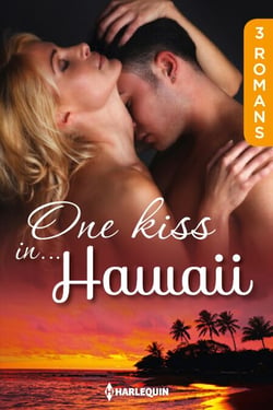 One kiss in... Hawaï - 3 romans