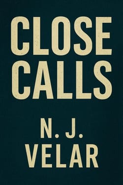 Close Calls - Close Calls Series, #1