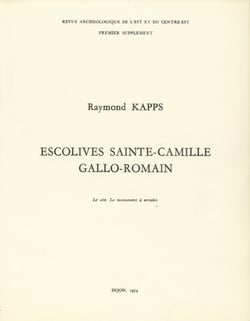 Escolives Sainte-Camille gallo-romain - Le site. Le monument à arcades