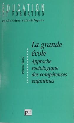 La Grande École - Approche sociologique des compétences enfantines