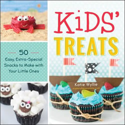 Kids' Treats - 50 Easy, Extra-Special Snacks to Make with Your Little Ones