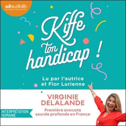 Kiffe ton handicap ! - Ta différence est ton histoire. Fais-en ton pouvoir.