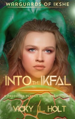 Into the Ikfal - Predator Planet: WarGuards of Ikshe, #1