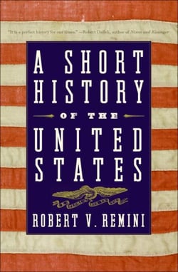 A Short History of the United States - From the Arrival of Native American Tribes to the Obama Presidency