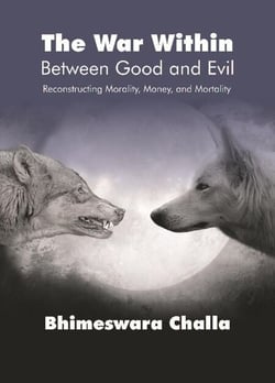 The War Within - Between Good and Evil (Reconstructing Money, Morality and Mortality).