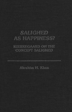 Salighed As Happiness? - Kierkegaard on the Concept Salighed