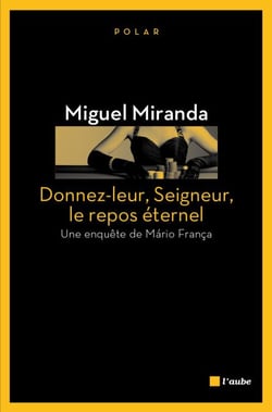 Donnez-leur, Seigneur, le repos éternel - Une enquête de Mario França