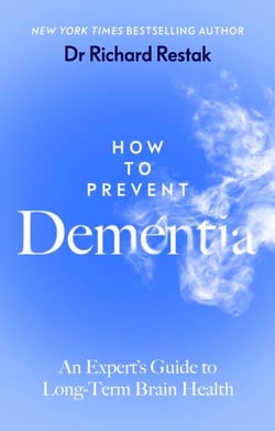 How to Prevent Dementia - An expert guide to long-term brain health from the New York Times bestselling neurologist