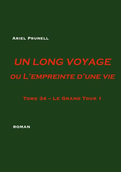 Un long voyage ou L'empreinte d'une vie Tome 34 - Tome 34 - Le Grand Tour 1