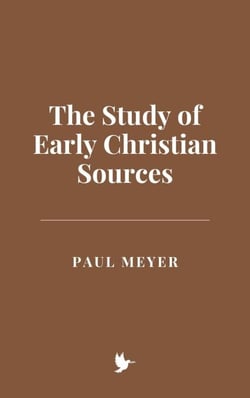 The Study of Early Christian Sources