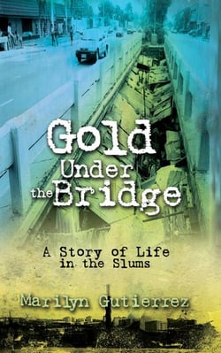 Gold Under the Bridge: A Story of Life in the Slums