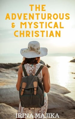 The Adventurous &amp; Mystical Christian