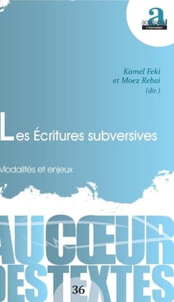 Les Écritures subversives - Modalités et enjeux