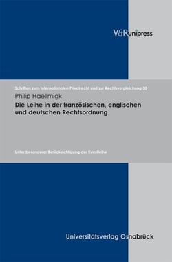 Die Leihe in der französischen, englischen und deutschen Rechtsordnung - Unter besonderer Berücksichtigung der Kunstleihe. E-BOOK
