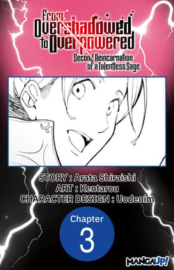 From Overshadowed to Overpowered: Second Reincarnation of a Talentless Sage #003