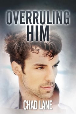 Overruling Him (Gay For You Romance) - Men of Law, #2