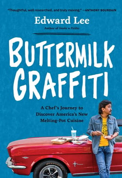 Buttermilk Graffiti - A Chef's Journey to Discover America's New Melting-Pot Cuisine