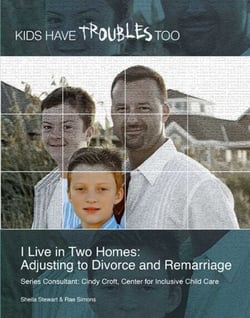 I Live in Two Homes - Adjusting to Divorce and Remarriage
