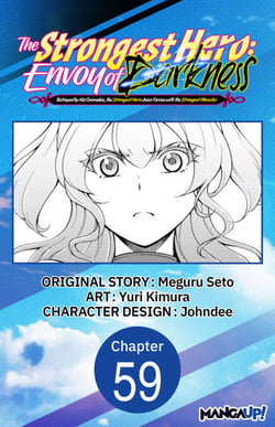 The Strongest Hero: Envoy of Darkness -Betrayed by His Comrades, the Strongest Hero Joins Forces with the Strongest Monster- #059