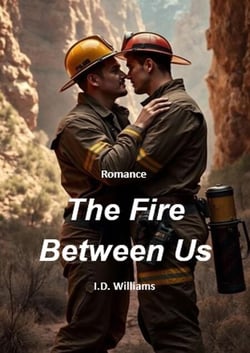 The Fire Between Us - For The Love Of, #3