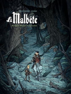 La Malbête - Tome 1 - Monsieur Antoine en Gévaudan