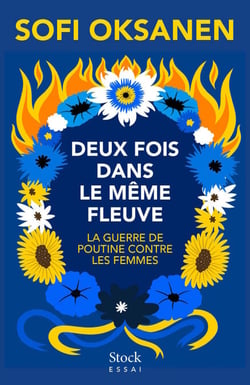 Deux fois dans le même fleuve - La guerre de Poutine contre les femmes