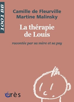 La Thérapie de Louis racontée par sa mère et sa psy - La - 1001 bb n°109