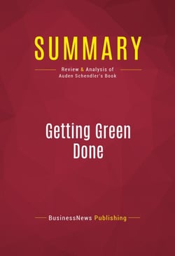Summary: Getting Green Done - Review and Analysis of Auden Schendler's Book